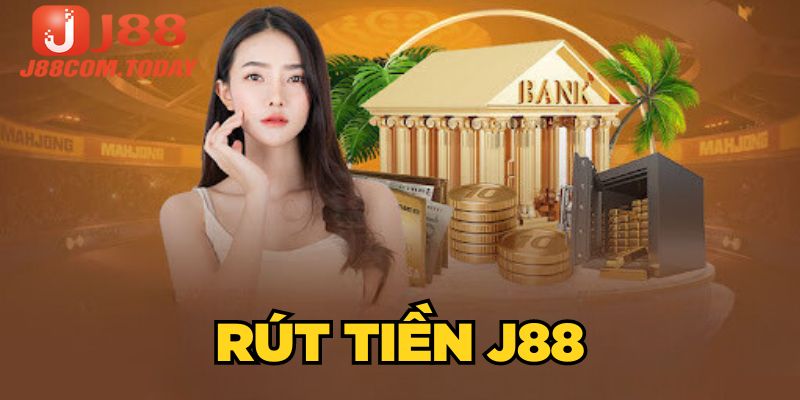 Hướng Dẫn Rút Tiền J88 An Toàn, Tiền Về Liền Tay 2024