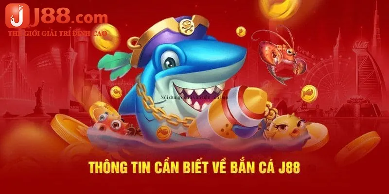 Bắn cá J88 càng trở nên hot hit trong năm 2025