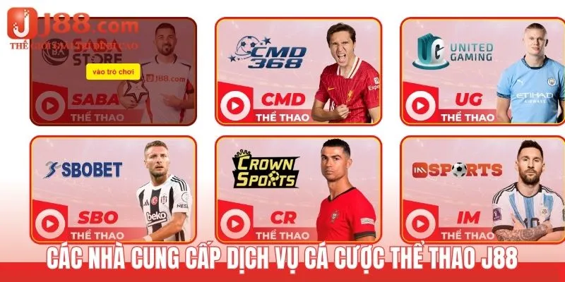 Các nhà cung cấp dịch vụ cá cược thể thao J88
