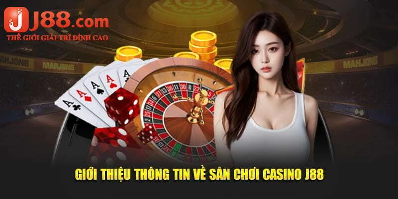 Casino J88 trở thành nơi được nhiều hội viên lựa chọn