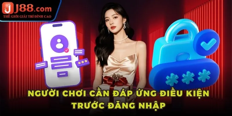 Người chơi cần đáp ứng điều kiện trước đăng nhập