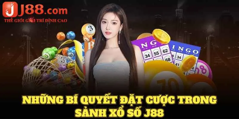 Những bí quyết đặt cược trong sảnh xổ số J88