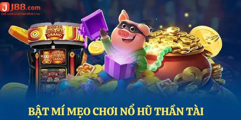 Một số mẹo hay khi tham gia quay hũ đổi thưởng j88