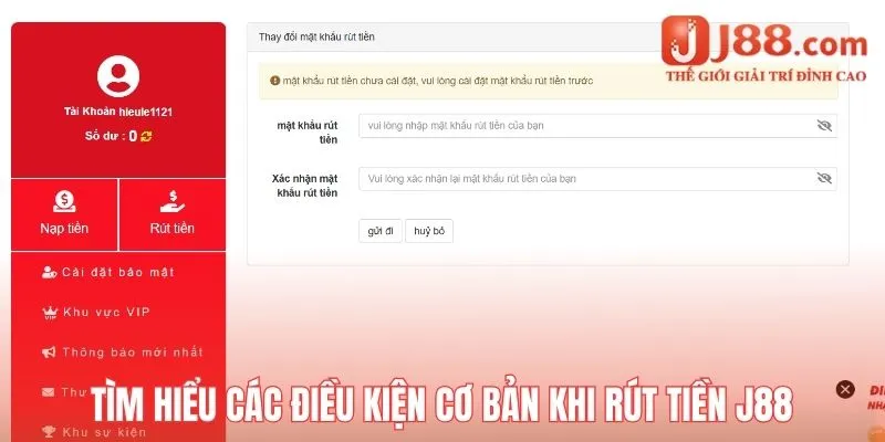 Tìm hiểu các điều kiện cơ bản khi rút tiền trực tuyến tại J88
