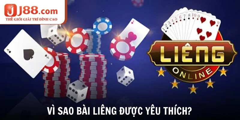 Tìm hiểu lý do vì sao bài Liêng J88 được yêu thích