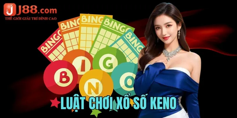 Luật chơi Keno cơ bản nên biết rõ, đầy đủ